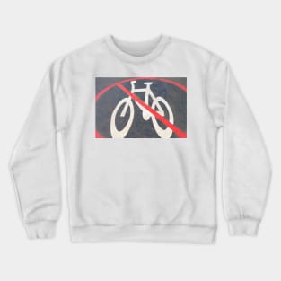 No cycling zone symbol on pavement red crossed circle Crewneck Sweatshirt